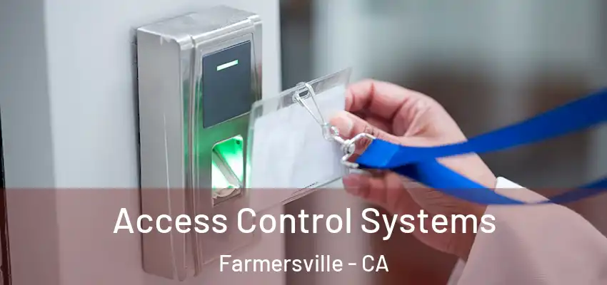  Access Control Systems Farmersville - CA