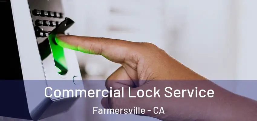  Commercial Lock Service Farmersville - CA