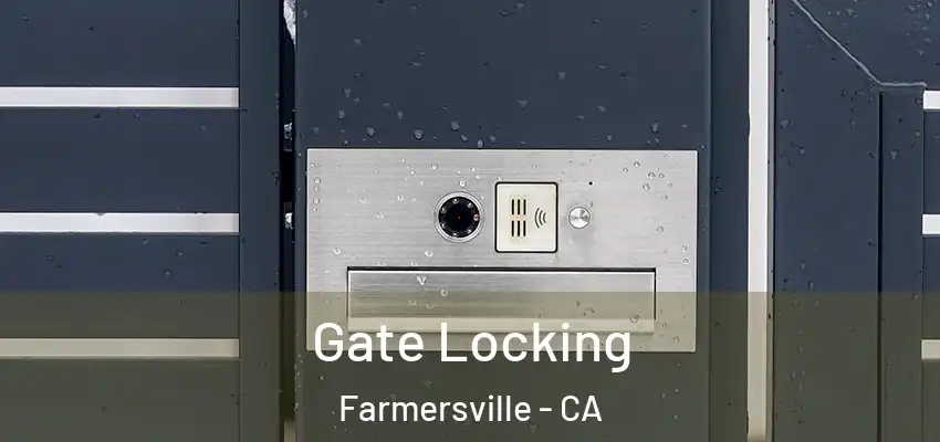  Gate Locking Farmersville - CA
