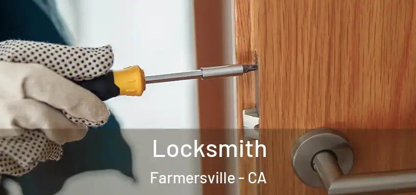  Locksmith Farmersville - CA
