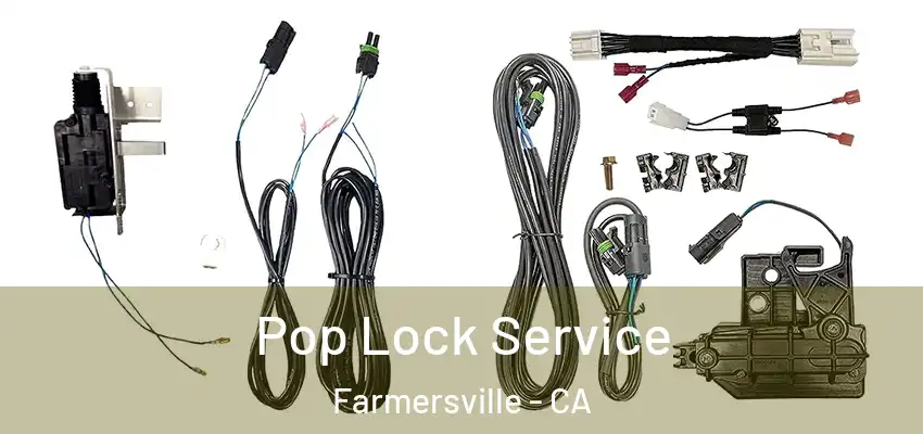  Pop Lock Service Farmersville - CA