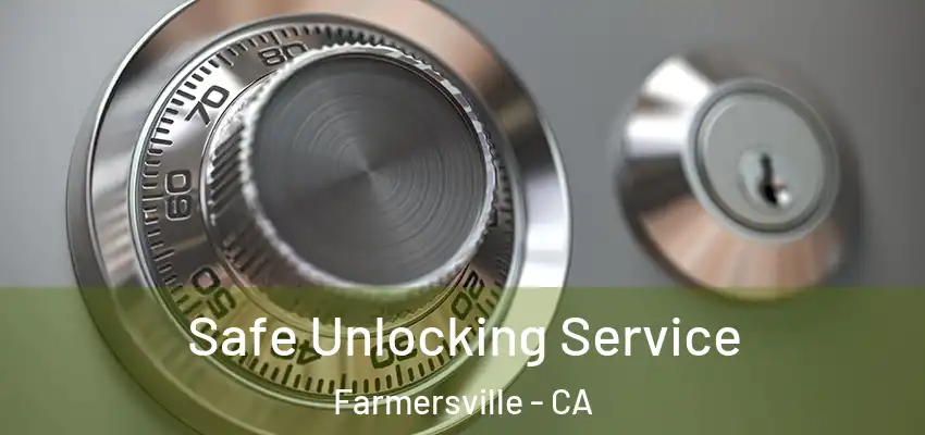  Safe Unlocking Service Farmersville - CA