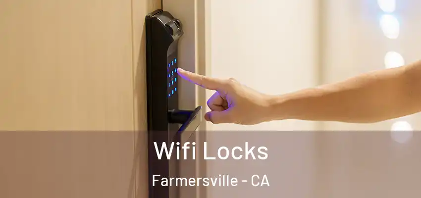 Wifi Locks Farmersville - CA